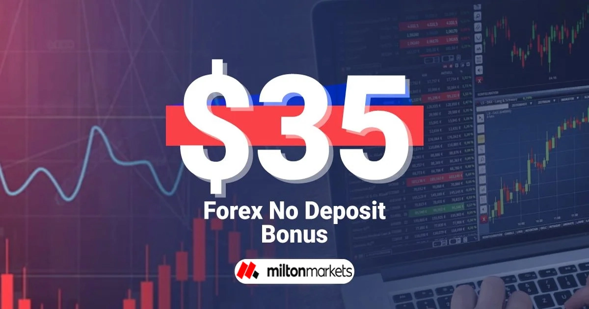 Milton Markets $35 Account Opening Bonus for New Traders