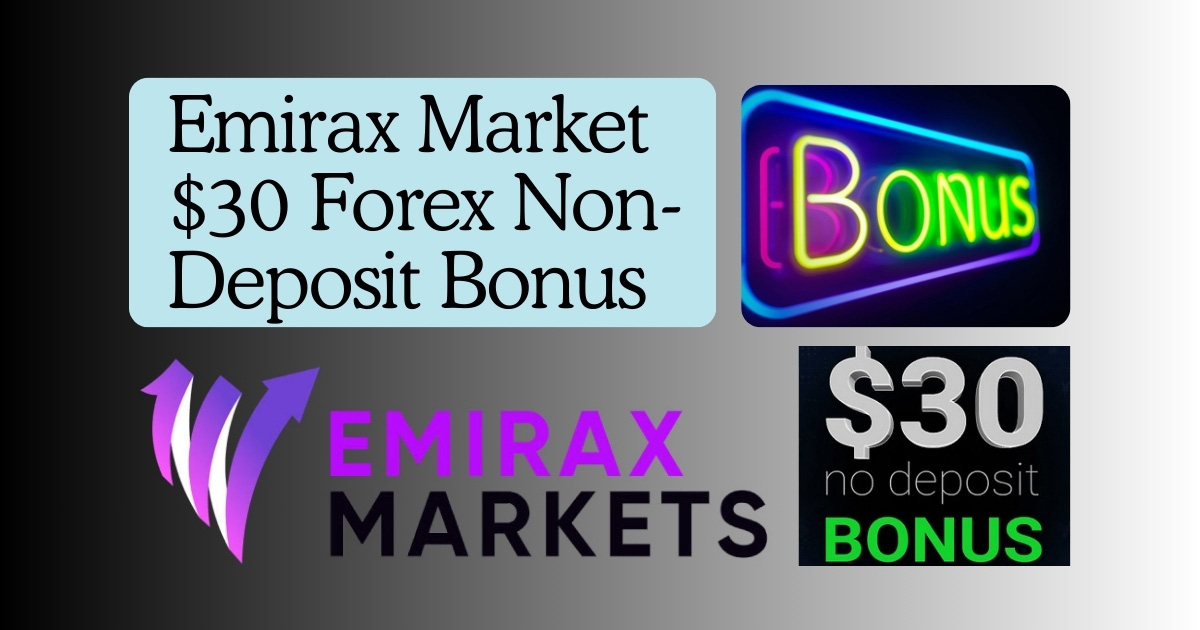 Emirax Market $30 Forex No Deposit Bonus Account offer