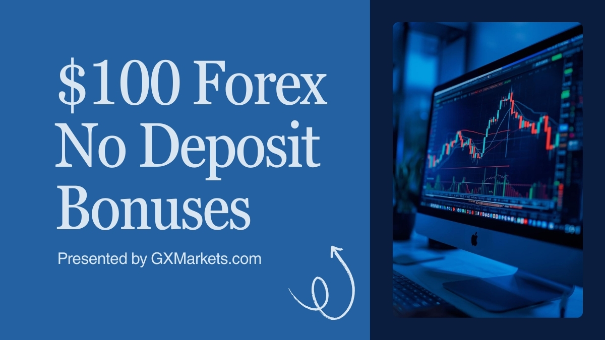 Verified $100 Forex No Deposit Bonus Brokers List 2026