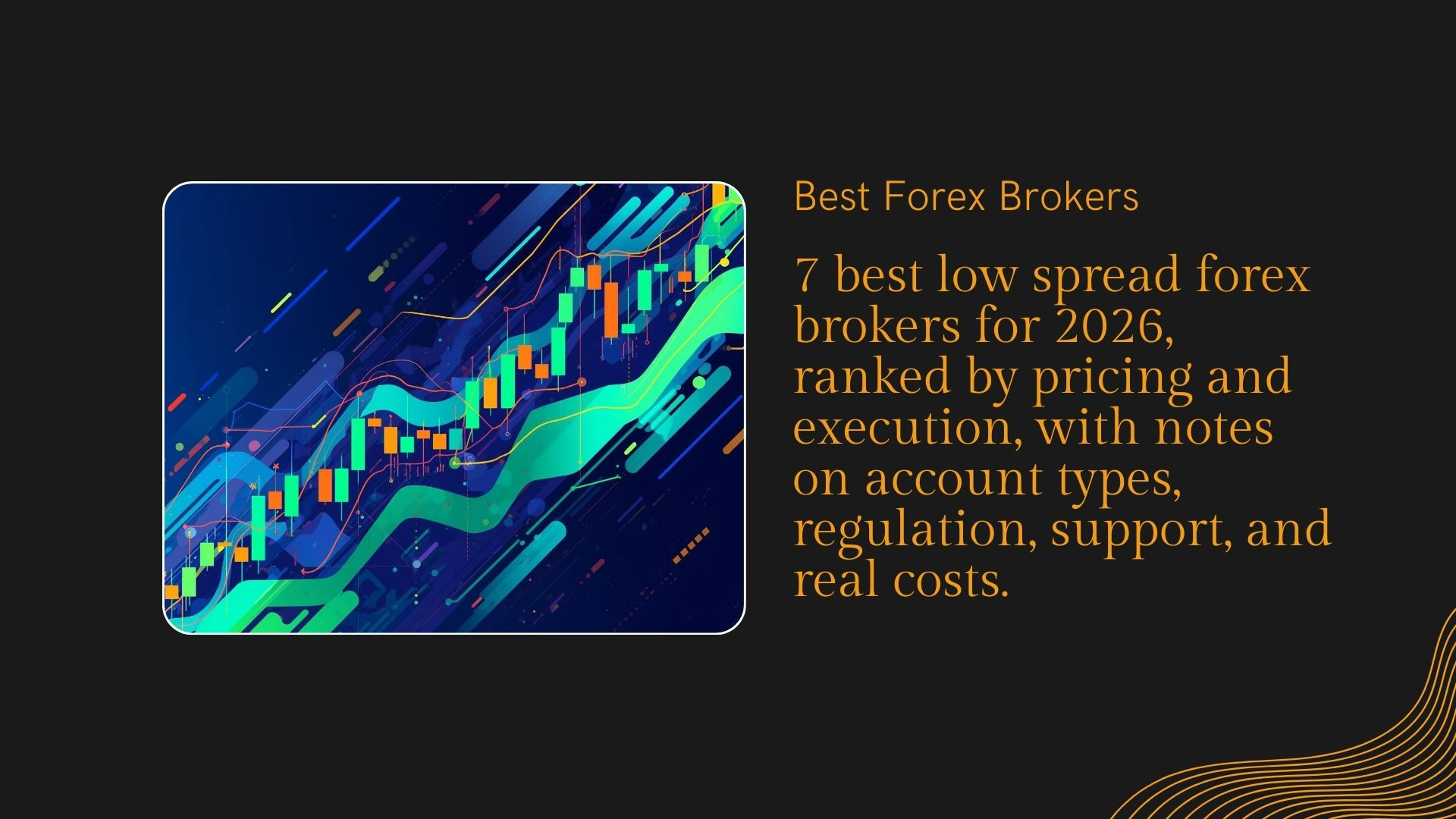 7 Low Spread Forex Brokers That Save You Money in 2026